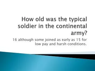 How old was the typical soldier in the continental army?
