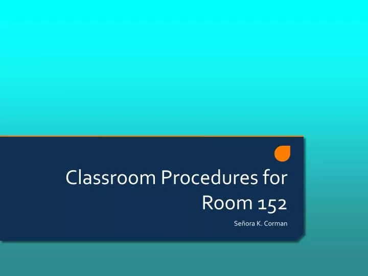 classroom procedures for room 152