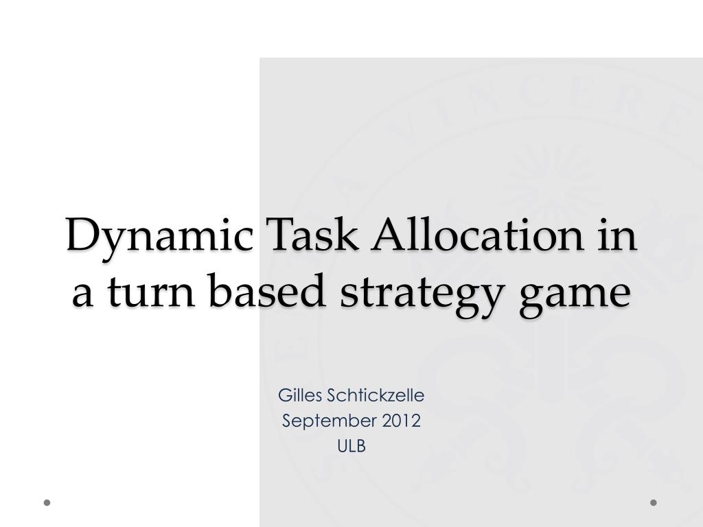 PPT - Dynamic Task Allocation in a turn based strategy game PowerPoint ...