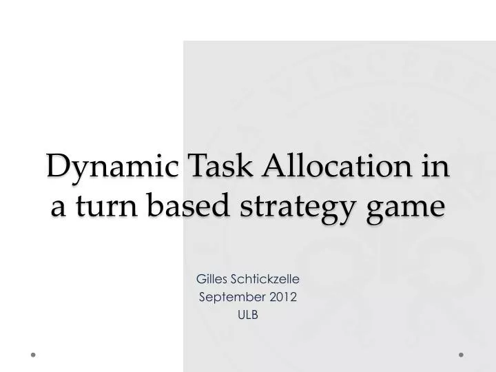 dynamic task allocation in a turn based strategy game