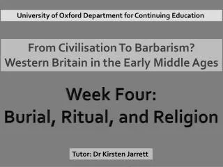 From Civilisation To Barbarism? Western Britain in the Early Middle Ages