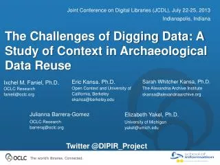 The Challenges of Digging Data: A Study of Context in Archaeological Data Reuse