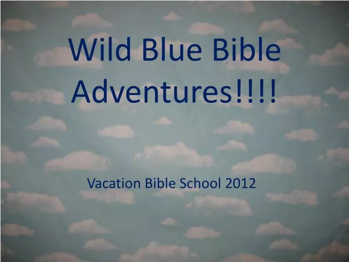 wild blue bible adventures