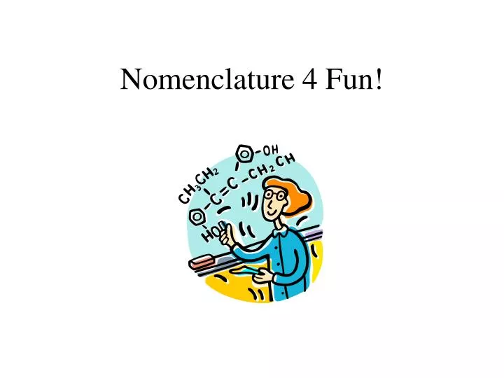 nomenclature 4 fun
