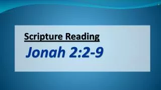 Scripture Reading Jonah 2:2-9