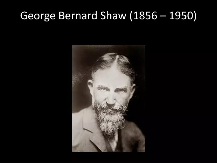 george bernard shaw 1856 1950