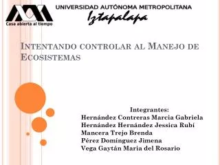 intentando controlar al manejo de ecosistemas