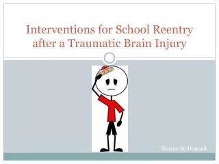 Interventions for School Reentry after a Traumatic Brain Injury