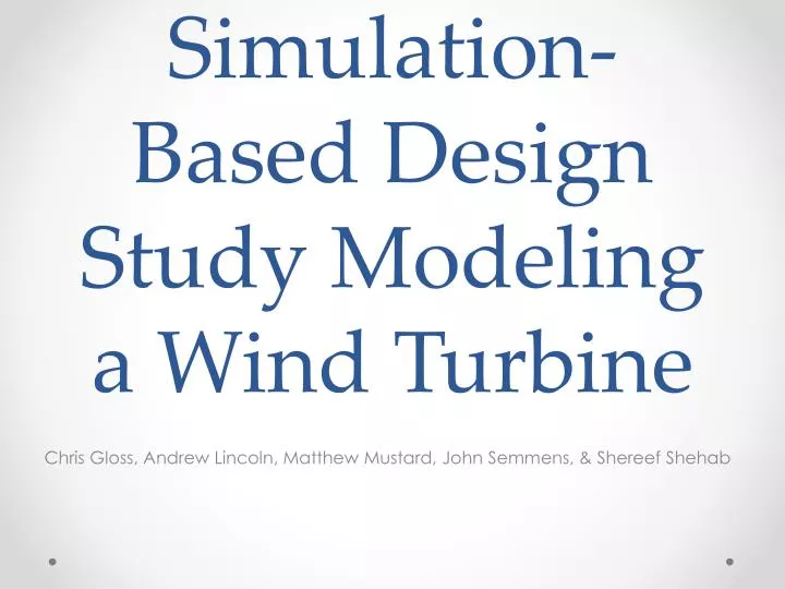 simulation based design study modeling a wind turbine