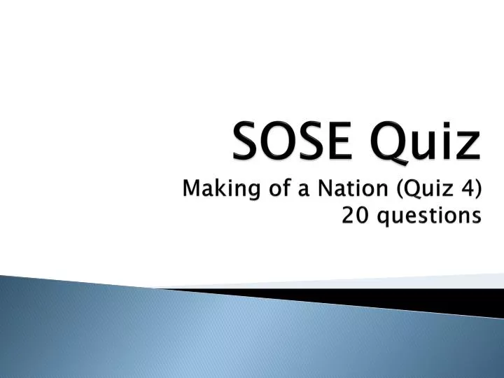 s ose quiz making of a nation quiz 4 20 questions