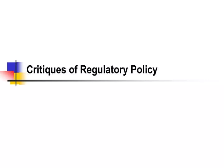 critiques of regulatory policy