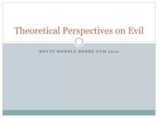 Theoretical Perspectives on Evil
