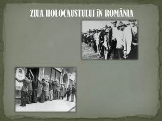 ZIUA HOLOCAUSTULUI îN ROMÂNIA