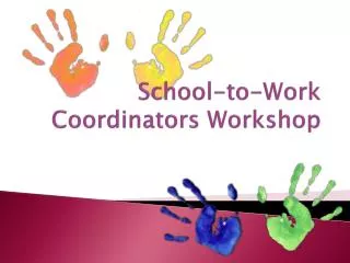 School-to-Work Coordinators Workshop