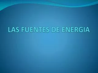 las fuentes de energia