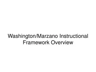 Washington/Marzano Instructional Framework Overview