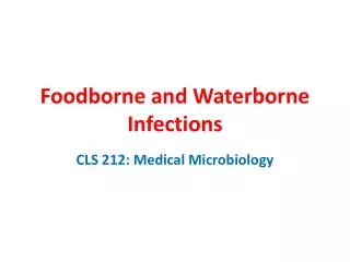 Foodborne and Waterborne Infections