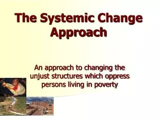 The Systemic Change Approach