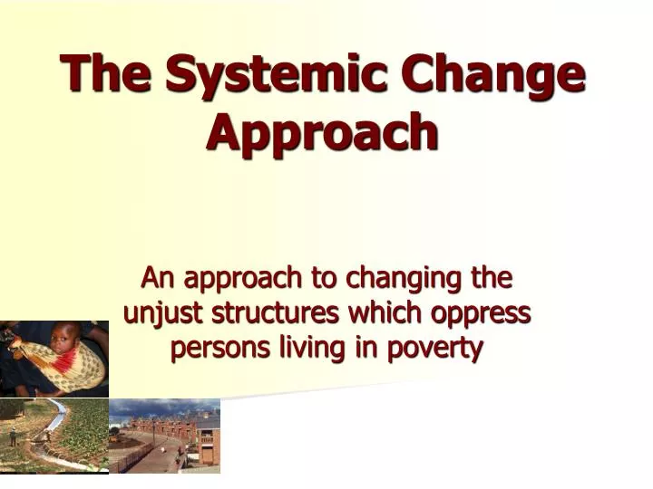the systemic change approach