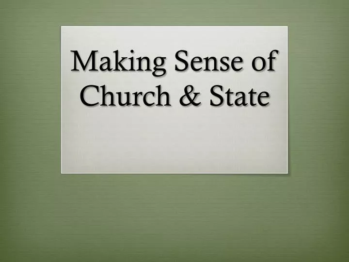 making sense of church state