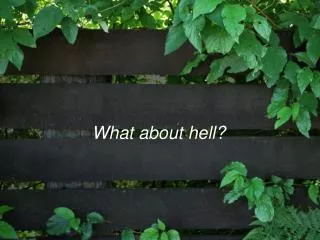 What about hell?