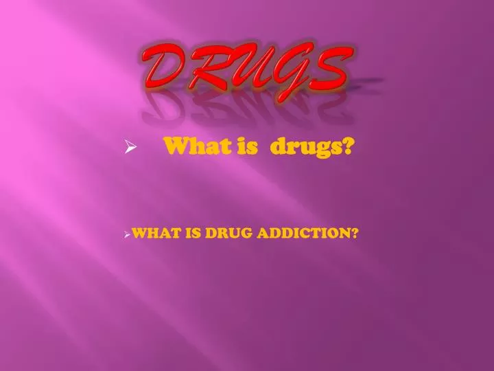 drugs