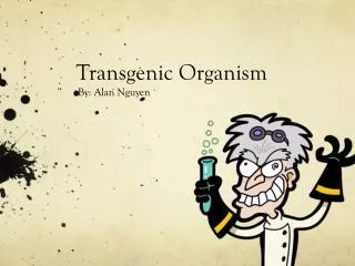 Transgenic Organis m