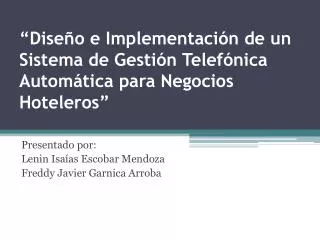 dise o e implementaci n de un sistema de gesti n telef nica autom tica para negocios hoteleros