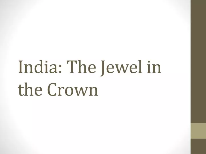 india the jewel in the crown