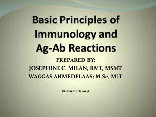 Basic Principles of Immunology and Ag- Ab Reactions