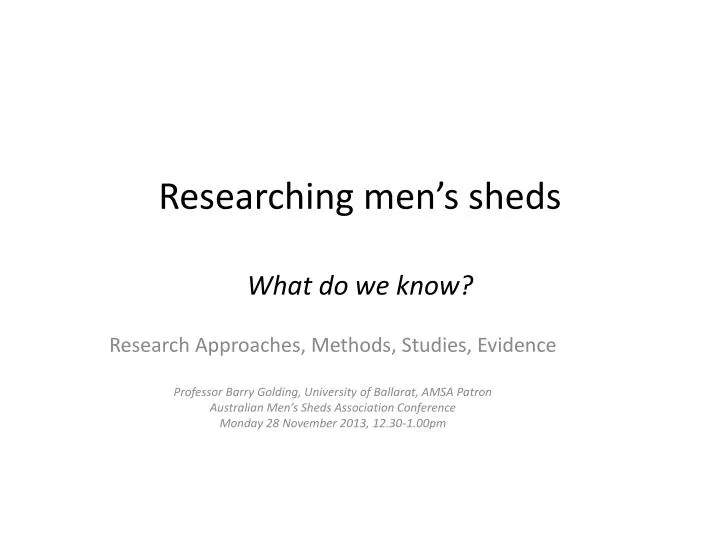 researching men s sheds what do we know