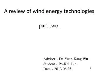 A review of wind energy technologies part two.