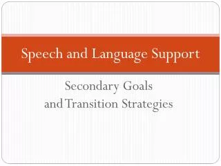 Speech and Language Support