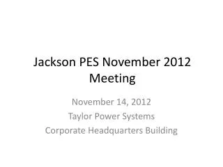 Jackson PES November 2012 Meeting