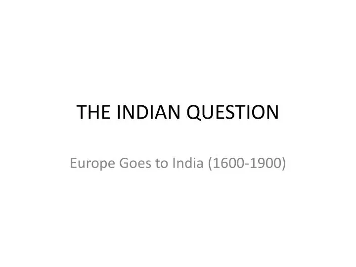 the indian question