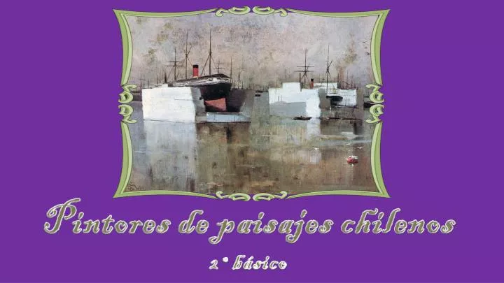 pintores de paisajes chilenos 2 b sico