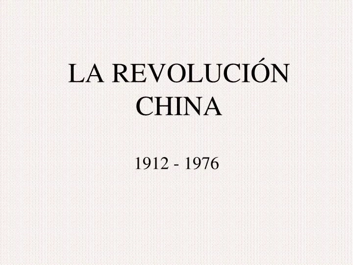 la revoluci n china