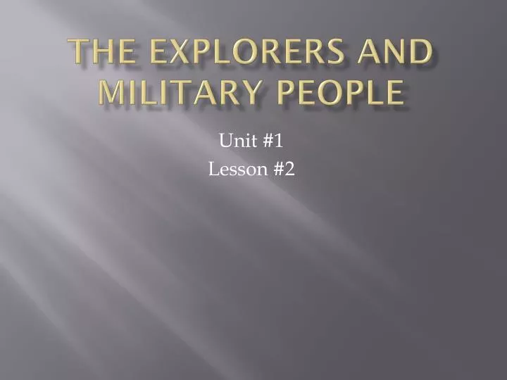the explorers and military people