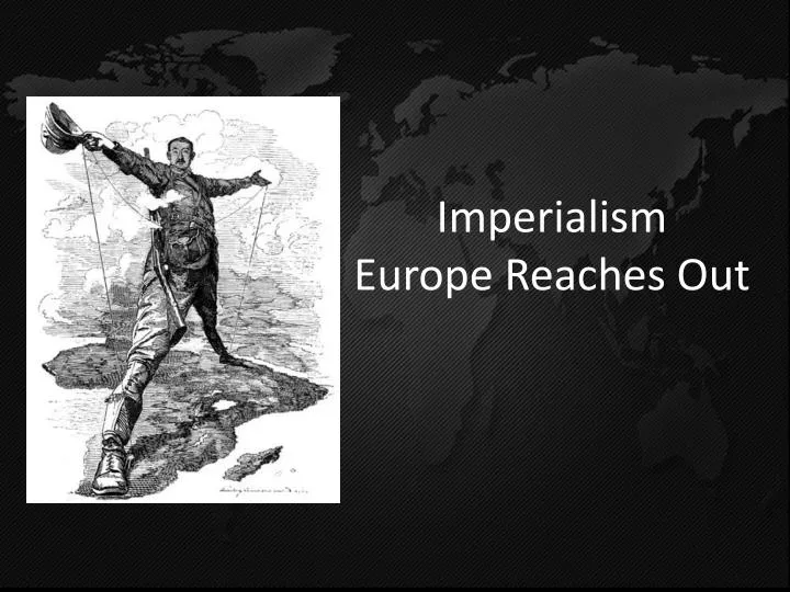 imperialism europe reaches out