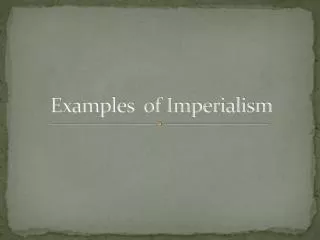 Examples of Imperialism