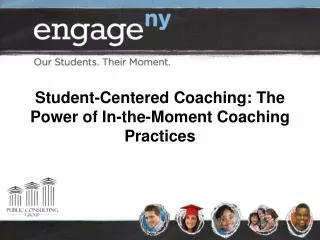 Student-Centered Coaching: The Power of In-the-Moment Coaching Practices