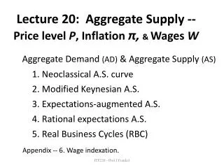 Aggregate Demand (AD) &amp; Aggregate Supply (AS) 	1. Neoclassical A.S. curve