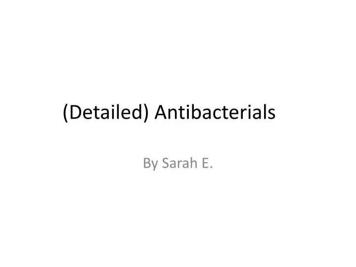 detailed antibacterials