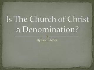 Is The Church of Christ a Denomination?