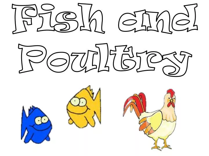 fish and poultry