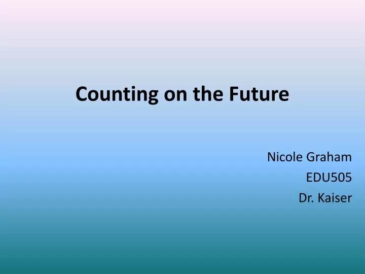 counting on the future