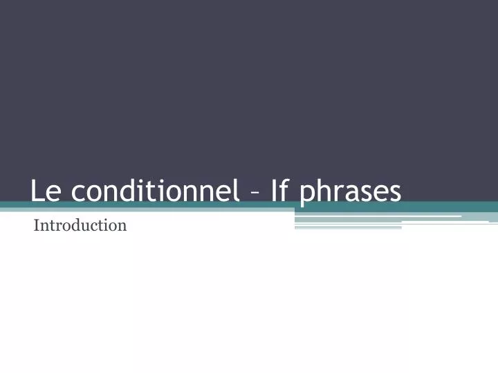 le conditionnel if phrases