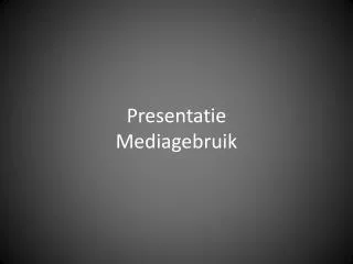 presentatie mediagebruik