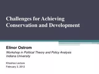 Challenges for Achieving Conservation and Development