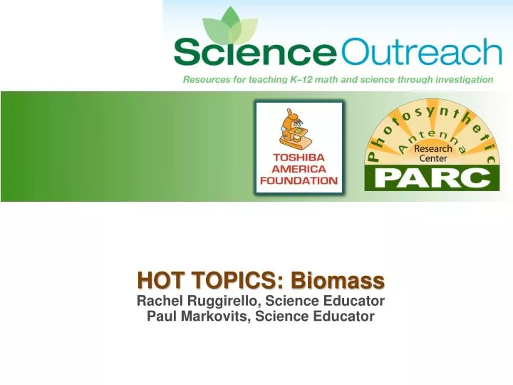 hot topics biomass rachel ruggirello science educator paul markovits science educator